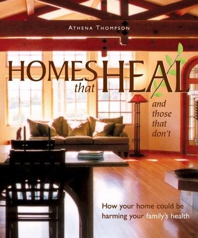 Homes That Heal (and those that don't)