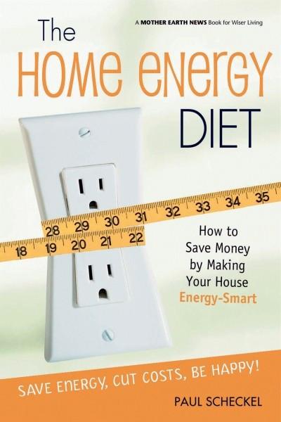 The Home Energy Diet (PDF)