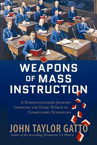 Weapons of Mass Instruction