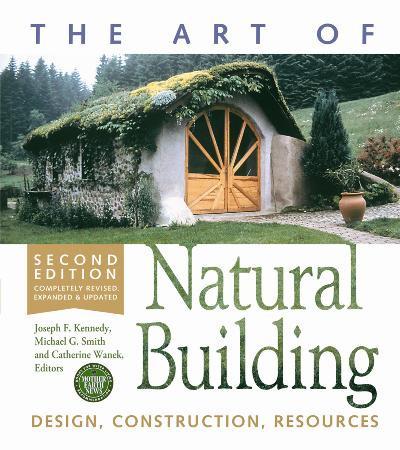 The Art of Natural Building-Second Edition-Completely Revised, Expanded and Updated (PDF)