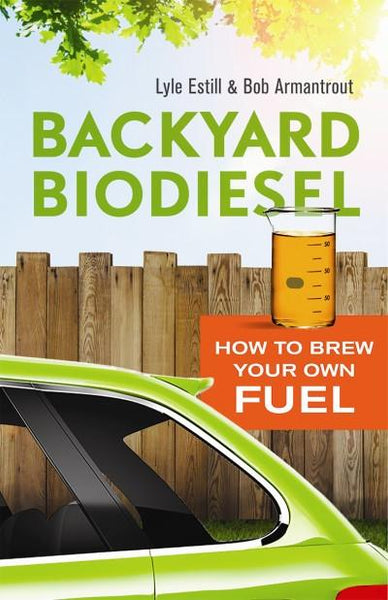 Backyard Biodiesel (PDF)