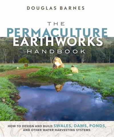 The Permaculture Earthworks Handbook (PDF)