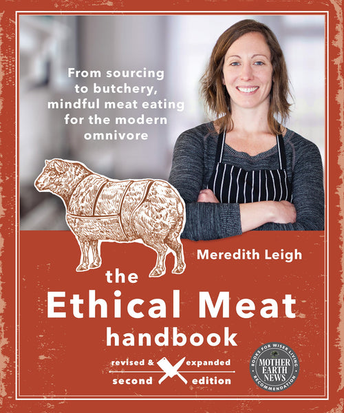 The Ethical Meat Handbook, Revised and Updated 2nd Edition