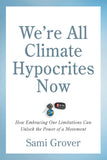We're All Climate Hypocrites Now