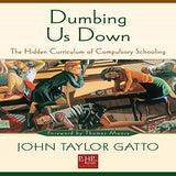 Dumbing Us Down (Audiobook)
